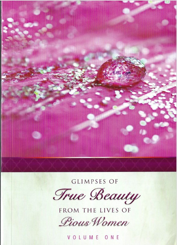 Glimpses of True Beauty from the Lives of Pious Women  2 volumes